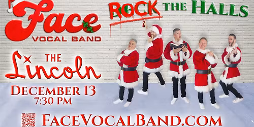 Face Vocal Band Rock The Halls @ The Lincoln Cheyenne