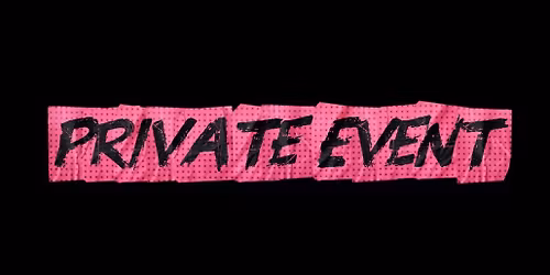 PRIVATE EVENT