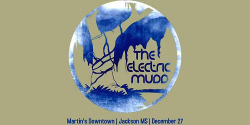 The Return of The Electric Mudd at Martin's Downtown