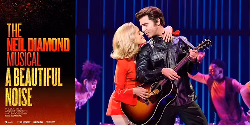 A Beautiful Noise - The Neil Diamond Musical