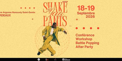 SHAKE YOUR PANTS VOL.1 - 18-19 SEPT 2026 - CONFERENCE \/ WORKSHOP \/ BATTLE POPPING \/ AFTER PARTY