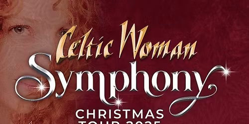 Celtic Woman at Texas Trust CU Theatre at Grand Prairie