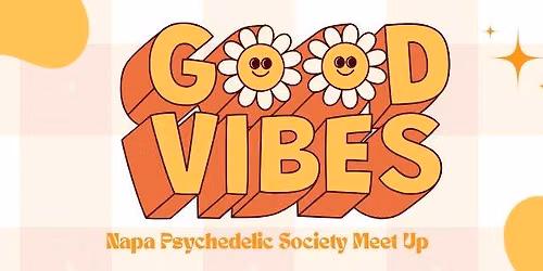 Napa Psychedelic Society Meet Up