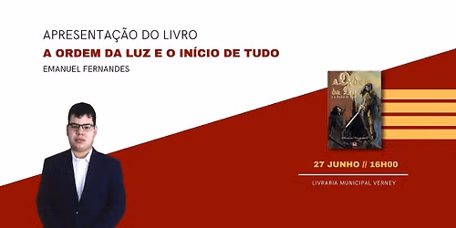 Apresenta\u00e7\u00e3o do Livro A Ordem da Luz e o In\u00edcio de Tudo, de Emanuel Fernandes