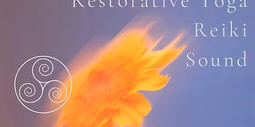 Restorative Yoga + Reiki + Sound In Nature