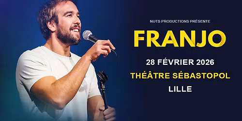 Franjo - Th\u00e9\u00e2tre S\u00e9bastopol, Lille - 28.02.2026