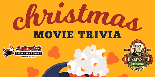 \ud83c\udf84 CHRISTMAS MOVIE TRIVIA at Antonio\u2019s!