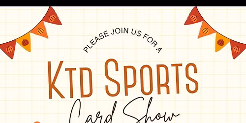 KTD Sports Card Show!