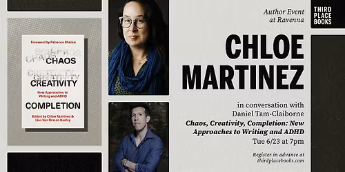 Chloe Martinez with Daniel Tam-Claiborne \u2014 'Chaos, Creativity, Completion'