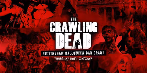 The Crawling Dead | Nottingham's Biggest Halloween Bar Crawl