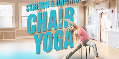 Stretch & Unwind: Chair Yoga with Natalie | 5-week Summer Session 