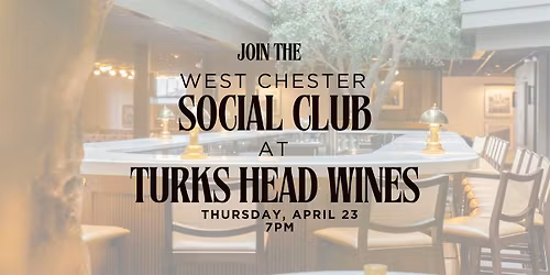 Happy Hour with West Chester Social Club  & Turks Head Wines