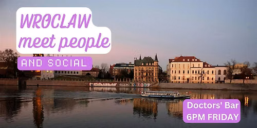 Wroclaw Social and Language Exchange (Make New Friends) \u2728