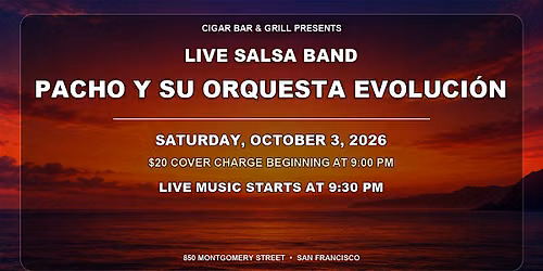 Salsa Night with Live Band: Pacho Y Su Orquesta Evoluci\u00f3n- Sat, Oct 3, 2026