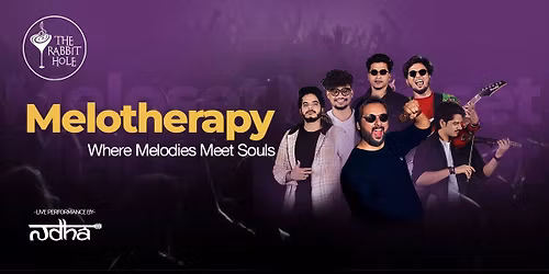 MELOTHERAPY BY BAND NADHA AT THE RABBIT HOLE