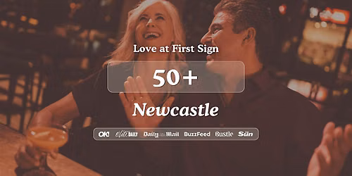 Newcastle Singles Night, 50+ | Harry's Bar | Love at First Sign