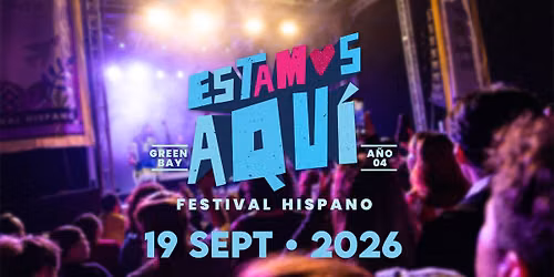 \u00a1Estamos Aqu\u00ed! Festival Hispano 2026 | 19 de Septiembre