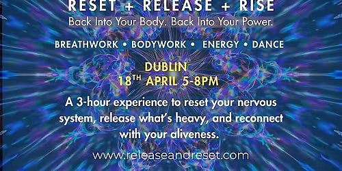 RESET + RELEASE + RISE: A 3-Hour Immersive Experience