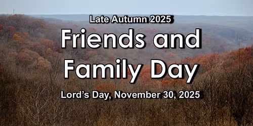 Late Autumn 2025 Friends and Family Day