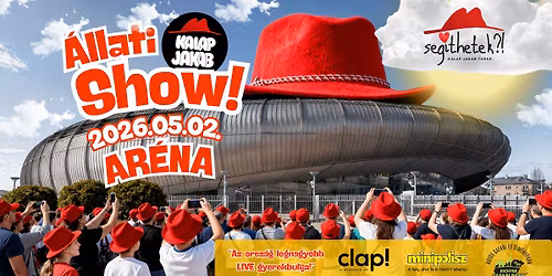 Kalap Jakab \u00c1LLATI SHOW! - SEG\u00cdTHETEK?! x ZENTE J\u00f3t\u00e9konys\u00e1gi Koncert \/\/ Budapest Ar\u00e9na, 05.02.