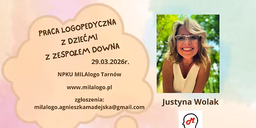 PRACA LOGOPEDYCZNA Z DZIE\u0106MI Z ZESPO\u0141EM DOWNA - Justyna Wolak, Tarn\u00f3w