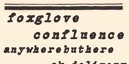  Foxglove, Confluence, Anywherebuthere, AK Delivery Service @ Lucky Liquor ALL AGES