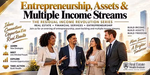 Entrepreneurship, Assets & Multiple Income Streams!