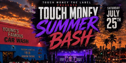 Touch Money Summer Bash