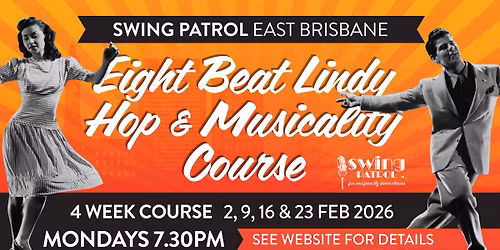 Swing Patrol East Brisbane - Eight Beat Lindy Hop & Musicality Course - Feb 2026