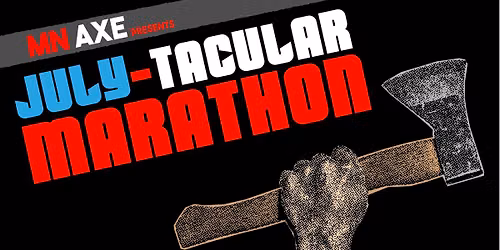 July-Tacular Marathon @ MN Axe Monticello