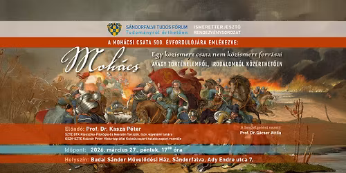 MOH\u00c1CS \u2013 egy k\u00f6zismert csata nem k\u00f6zismert forr\u00e1sai, avagy t\u00f6rt\u00e9nelemr\u0151l, irodalomr\u00f3l k\u00f6z\u00e9rthet\u0151en 