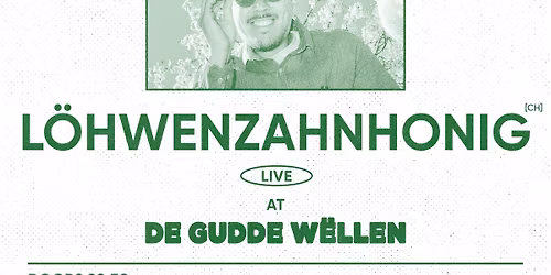 L\u00d6WENZAHNHONIG (CH) at De Gudde W\u00ebllen