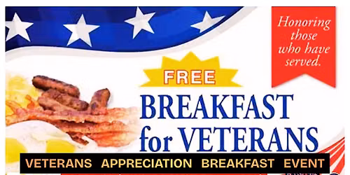 VETERAN APPRECIATION BREAKFAST - ADMITS 1 (Must Be a U.S.A. Veteran)