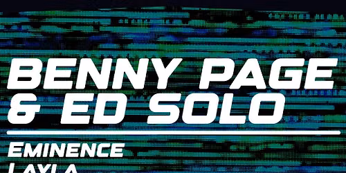 Static Events Presents:- Benny Page x Ed Solo + Eminence & More