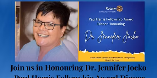Paul Harris Fellowship Honouring Dr. Jennifer Jocko - BScN, MD, FRCSC