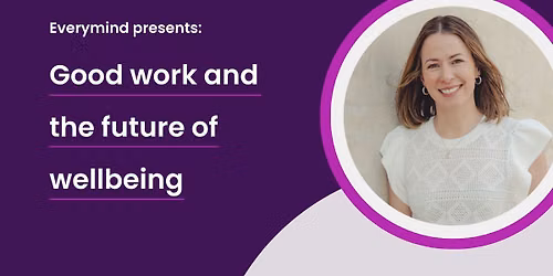 Good Work and the Future of Wellbeing