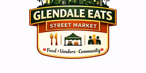 Glendale Eats Street Market