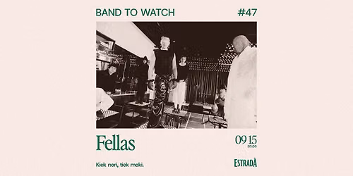 Band To Watch #47: Fellas