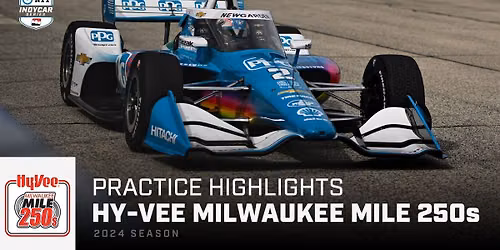 IndyCar Series: Hy-Vee Milwaukee Mile 250 - Friday Practice