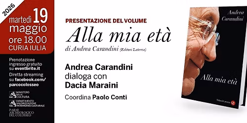 Alla mia et\u00e0 | Andrea Carandini dialoga con Dacia Maraini
