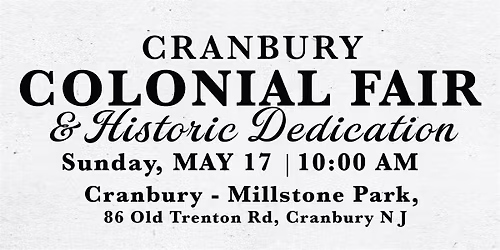 Cranbury NJ Colonial Fair & Historic Dedication