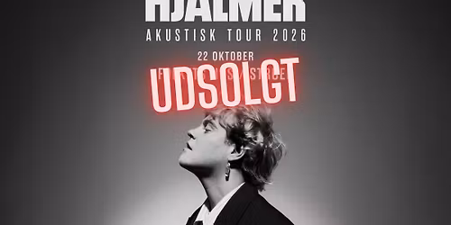 HJALMER | Akustisk Tour 2026 | UDSOLGT