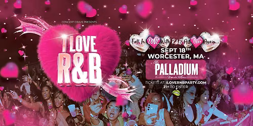 I LOVE R&B PARTY - Worcester, MA
