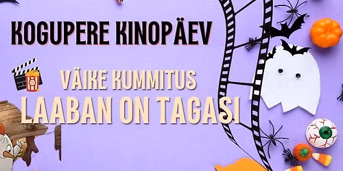 Kogupere kinop\u00e4ev "V\u00e4ike kummitus Laaban on tagasi"