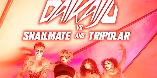 DAIKAIJU VS. SNAILMATE AND TRIPOLAR AT RIPS BAR!!!