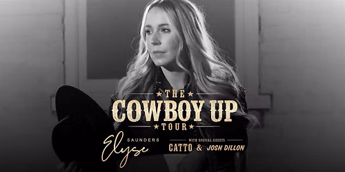 The COWBOY UP Tour feat. Elyse Saunders