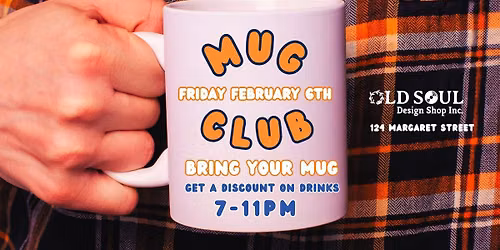 MUG CLUB @ OLD SOUL
