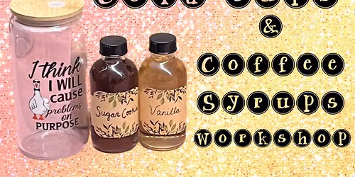 Cold Cups & Coffee Syrups Workshop @ Midwest Blessed Boutique
