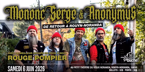 Mononc' Serge & Anonymus et Rouge Pompier \u00e0 Rouyn-Noranda!