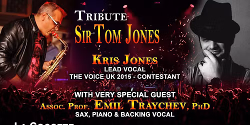 Tribute Sir Tom Jones with Kris Jones & Special Guest Assoc. Prof. Emil Traychev, PhD